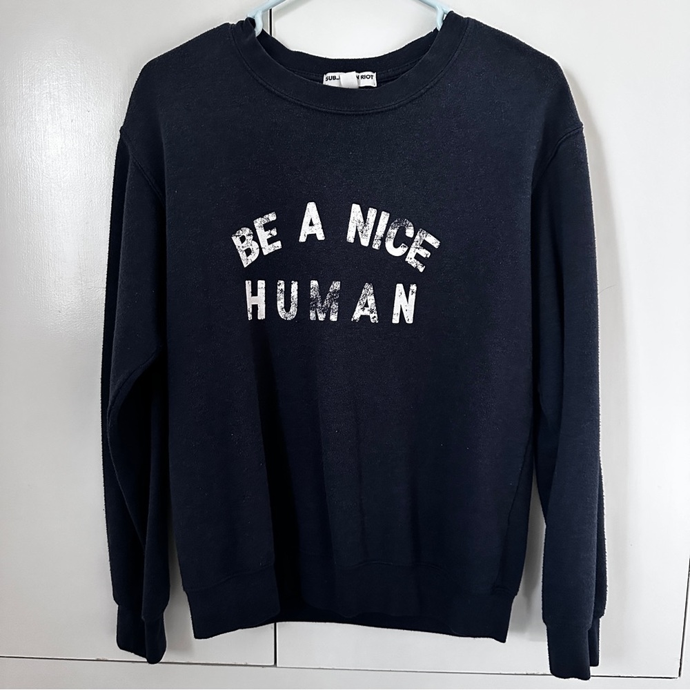 Suburban Riot Be a Nice Human Sweatshirt